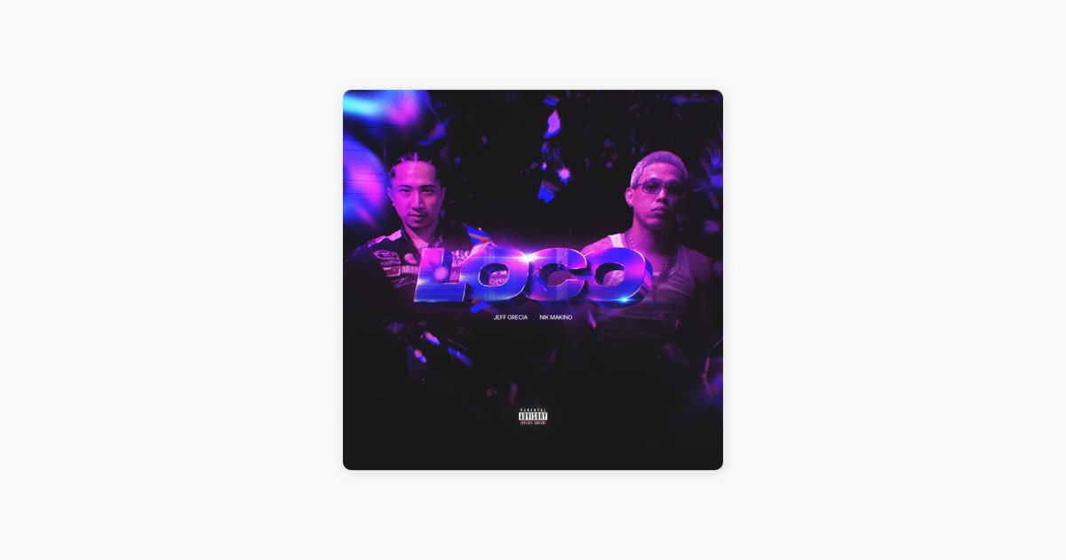 LOCO - Single - Album by Jeff Grecia & Nik Makino - Apple Music