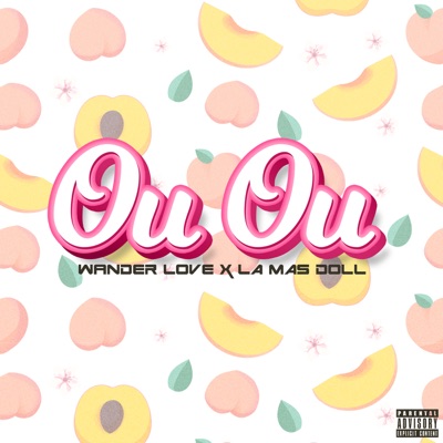 Song - Ou Ou - Wander Love & La Mas Doll