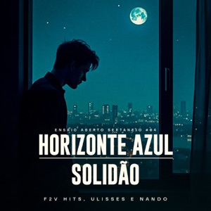 Horizonte Azul / Solidão (Ensaio Aberto Sertanejo #04)