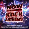 NOW That's What I Call Rock Anthems - Various Artists