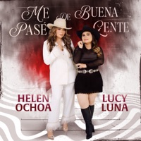 Me Pasé De Buena Gente - Single - Helen Ochoa & Lucy Luna