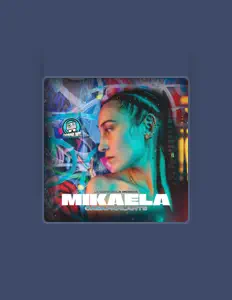 收听 Mikaela、观看音乐视频、阅读小传、查看巡演日期等 ！
