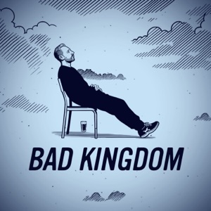 Bad Kingdom - Single