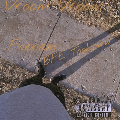 Vroom Vroom (feat. Foenem & BFE TooLoww) - Single