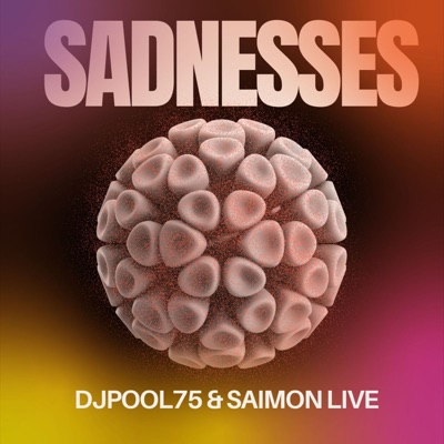 Sadnesses (Remixes) - Single