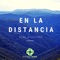 En la distancia - Alex Izaguirre lyrics