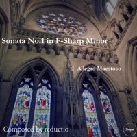 Organ Sonata No.1 in F-Sharp Minor, I. Allegro Maestoso - Single - Reductio