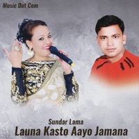Launa Kasto Aayo Jamana - Raju Pariyar, Parbati Karki & Uma Shrestha