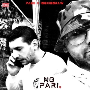 NO PARI ep (feat. 100x100 Raw)