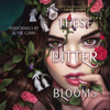 These Bitter Blooms (Unabridged) - Emma Hamm