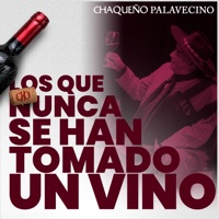 Los que nunca se han tomado un vino - Single - Chaqueño Palavecino
