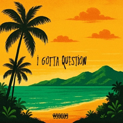 I Gotta Question - Single
