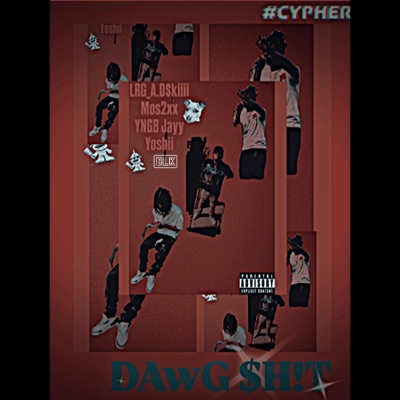 Dawg $h1T (feat. Mos2x, YNGB Jayy & YoshiBLK) - Single
