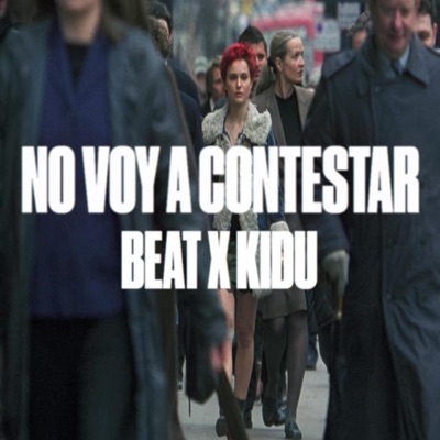 no voy a contestar (feat. kidu) - Single
