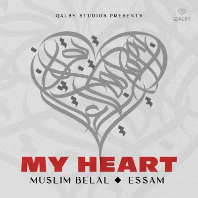 Слушать: Qalby Studios, Essam & Muslim Belal — My Heart
