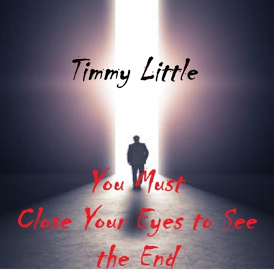 You Must Close Your Eyes to See the End