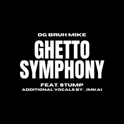 Ghetto Symphony (feat. Stump) - Single