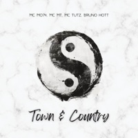 Town & Country (feat. MO74) - Single - MC MT, MC TUTZ & Bruno Hott