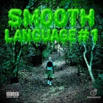 SMOOTH LANGUAGE #1 - Single