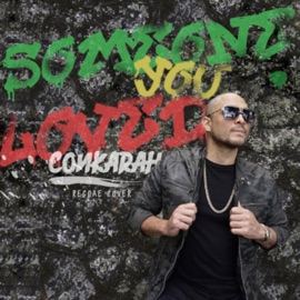 Someone You Loved (Reggae Cover) Conkarah