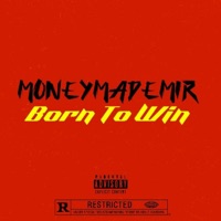 Born To Win - Single - MoneyMadeMir