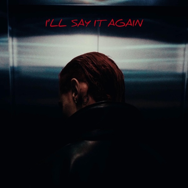 I'LL SAY IT AGAIN