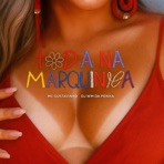 TODA NA MARQUINHA - Single