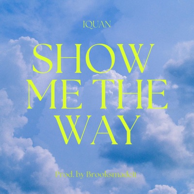 Show Me The Way - Single