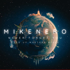 Never Forget You (Sped up Masters Mixes) - Single