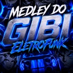 Medley do Gibi Eletrofunk - Single