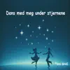 Tore StAI - Dans med meg under stjernene