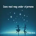 Dans med meg under stjernene