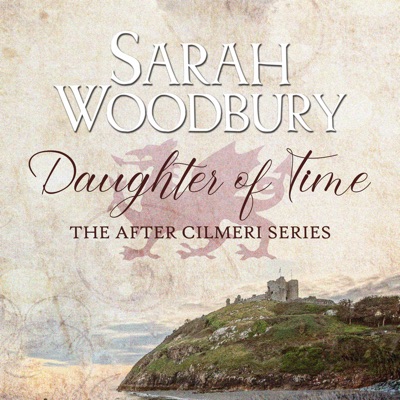 Daughter of Time: Prequel to the After Cilmeri Series