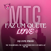 MTG FAZ UM QUETE LOVE - Single - DJ LYPE PROD