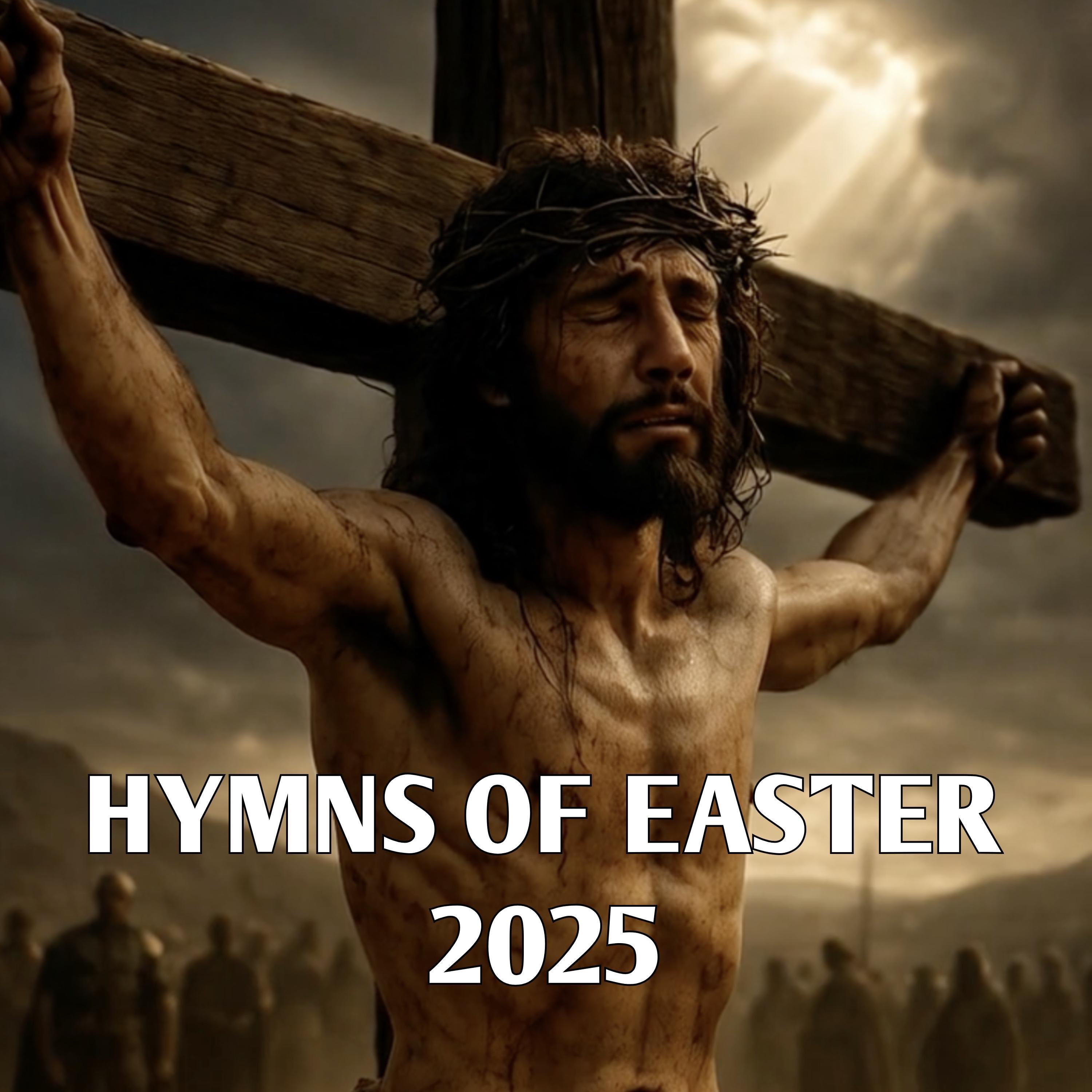 Hymns of Easter 2025
