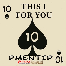 This 1 for you Dmentid