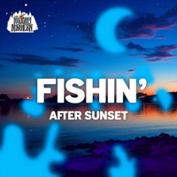 Fishin' After Sunset - Single - The Naughty Northern