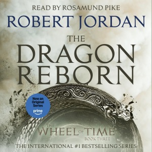 The Dragon Reborn: Book Three of 'The Wheel of Time' (Unabridged)
