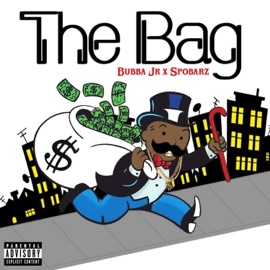 The Bag (feat. Spobarz) Bubba Jr