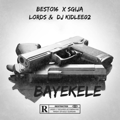 Bayekele (feat. Sgija lords & Dj kidlee02) - Single