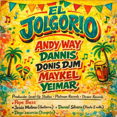 El Jolgorio (feat. Dannis Palma Romero, Djm Martinez, Maykel Music Oficial & Yeimar Music) - Single