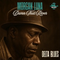 Damn That River - Single - Morgan Luna