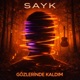 SAYK - Gözlerinde Kaldım