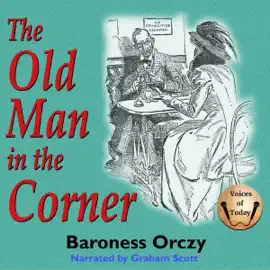 The Old Man in the Corner (Unabridged)