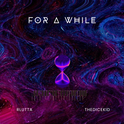 For A While (feat. thedicekid) - Single