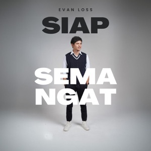 Chord Gitar SIAP SEMANGAT - Evan Loss