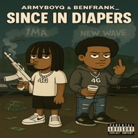 Since In Diapers (feat. Benfrank) - Single - ArmyBoyQ