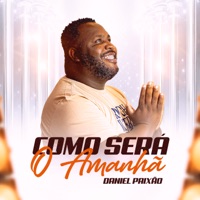 Como Será o Amanhã - Single - Daniel Paixão
