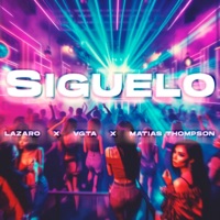 Siguelo - Single - Vgta, Lázaro & matias thompson