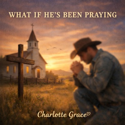 What If Hes Been Praying - Single